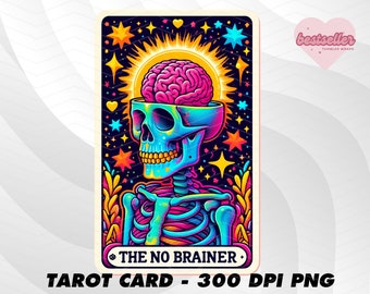 No Brainer Tarot-Karte, lustige Tarot-Karte PNG, Tarot-Karten lustig PNG, Tarot-Karten, Skelett-Schädel-Sublimationsdesign, Tarot PNG-Download