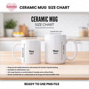 May include: A ceramic mug size chart showing two white mugs with measurements in inches. The smaller mug is 3.74 inches high and 3.15 inches in diameter. The larger mug is 4.61 inches high and 3.43 inches in diameter. Text includes "READY TO USE PNG FILE."
