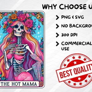 May include: A colourful illustration of a skeleton woman with a flower crown, wearing a pink and purple dress. The text "The Hot Mama" is at the bottom of the image.