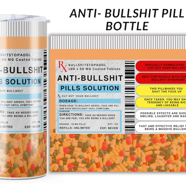 Anti-bullshit pill bottle tumbler wrap, funny tumbler wrap, bestseller tumbler wrap, pill bottle tumbler, rx tumbler, pharmacy tumbler wrap