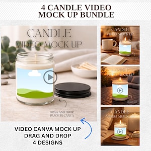 May include: A mock-up bundle featuring four candle video designs. The main image shows a candle in a glass jar with a black lid. The candle has a label with a sky and grass design. Text includes "Candle Video Mock Up" and "Drag and Drop Image in Canva."