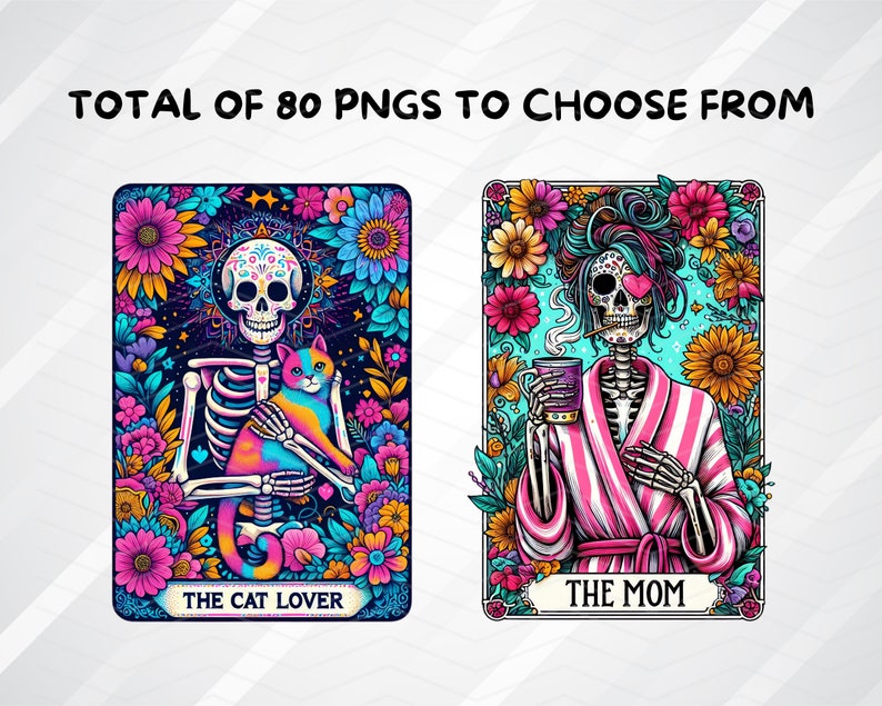 May include: Two colourful illustrations of skeletons with floral backgrounds. The first illustration shows a skeleton holding a cat. The second illustration shows a skeleton wearing a pink robe and holding a cup. The text "The Cat Lover" is below the first illustration and "The Mom" is below the second illustration.