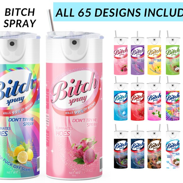 Bitch Spray Bundle 65 Designs, Bitch Be Gone 20oz Tumbler Wrap PNG File For Sublimation, Rainbow Bitch Spray, Tumbler PNG, Download PNG