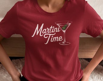 Martini Time T-Shirt: Unisex Cocktail Lover Tee