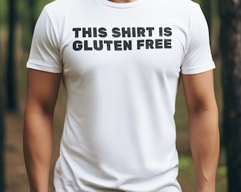 Funny Gluten Free T-Shirt: Food Allergy Awareness, Vegan Tee