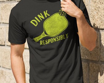 Dink Responsribly Pickleball T-Shirt: Lustiges Sport-T-Shirt