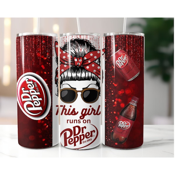 This girl runs on Dr Pepper 20 oz straight tumbler wrap