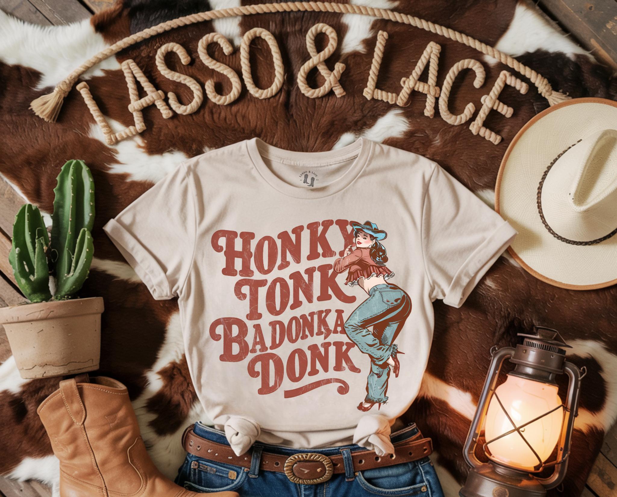 Honkey Tonk Badonkadonk Shirt, Western Tee, Western Graphic Tee