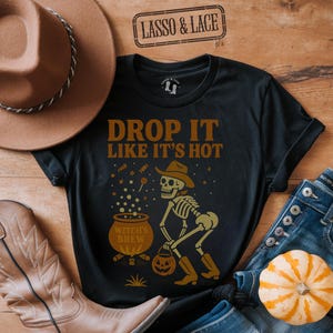 Drop It Like It's Hot Halloween Western Shirt, Halloween Skeleton Shirt, Cowgirl Ghost Shirt, Howdy Boo Shirt, Cowgirl Halloween, Western