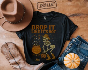 Drop It Like It's Hot Halloween westernshirt, Halloween-skeletshirt, Cowgirl Ghost-shirt, Howdy Boo-shirt, Cowgirl Halloween, western