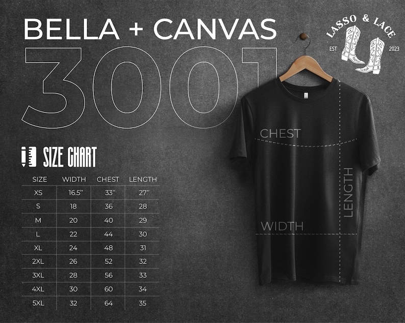 May include: A size chart for Bella + Canvas 3001 t-shirts, showing measurements in inches for chest, width, and length for sizes XS to 5XL.