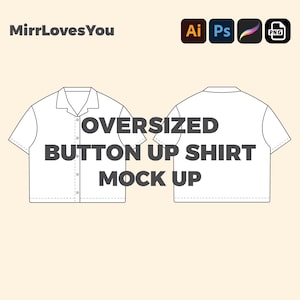 May include: A white button-up shirt mockup with the text "OVERSIZED BUTTON UP SHIRT MOCK UP" in black.