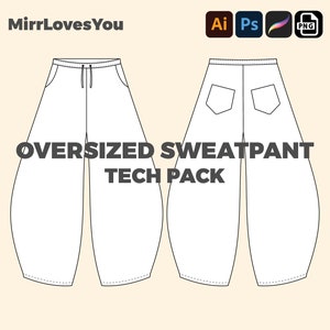 May include: Technical illustration of oversized sweatpants, front and back views, featuring a drawstring waist and pockets. The text reads "OVERSIZED SWEATPANT TECH PACK". Design software icons and the MirrLovesYou logo are also present.