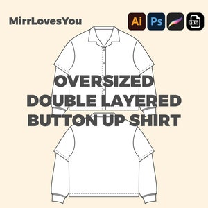 Streetwear Oversized Double layered button up shirt Mock-up Vector Template Adobe Illustrator PNG SVG Procreate Tech pack Flat sketch mockup