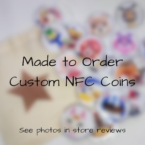 May include: A collection of custom NFC coins with various colorful designs. The image includes a beige bag with a brown star and text that reads "Made to Order Custom NFC Coins". The text "See photos in store reviews" is also visible.