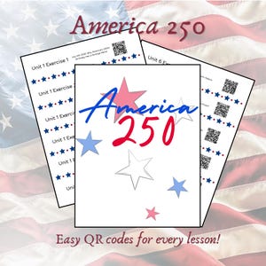 May include: Three white sheets of paper with the text "America 250" and star graphics, set against a backdrop of an American flag. The text "Easy QR codes for every lesson!" is at the bottom.