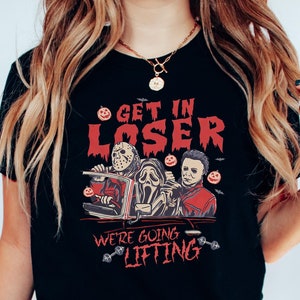 Get in Loser Were Going Lifting Shirt Gym Shirt Retro Halloween Tshirt
