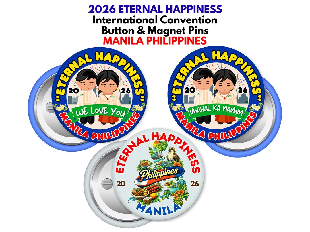 Manila Button Pin 2026 International Convention Button Pins & Magnets -eternal Happiness ...