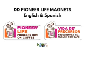 DD Pioneer Life JW Magnet/Vida de Precursor-Pioneer Run on Coffee-English/Spanish Personalized JW gifts  Pioneer School/Escuela de Precursor