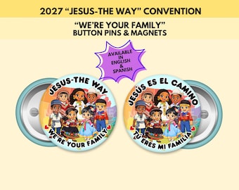 We're Your Family 2027 Jesus The Way International Convention Button Pins & Magnets