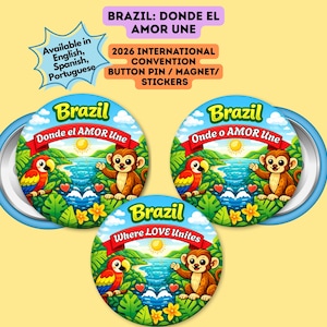 May include: Three round Brazil-themed button pins with a cartoon design. Each pin features a parrot, monkey, river, and the text "Brazil" in green. The pins also include the phrases "Donde el Amor Une" and "Where Love Unites".
