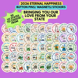 State Outline-Bringing You Our Love  2026 Eternal Happiness Button Pins, Magnets & Stickers