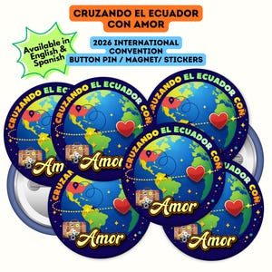 May include: Button pins and magnets with a globe design, red heart, and the words "Cruzando el Ecuador con Amor" and "Amor". The pins and magnets are for the 2026 International Convention. Available in English and Spanish.