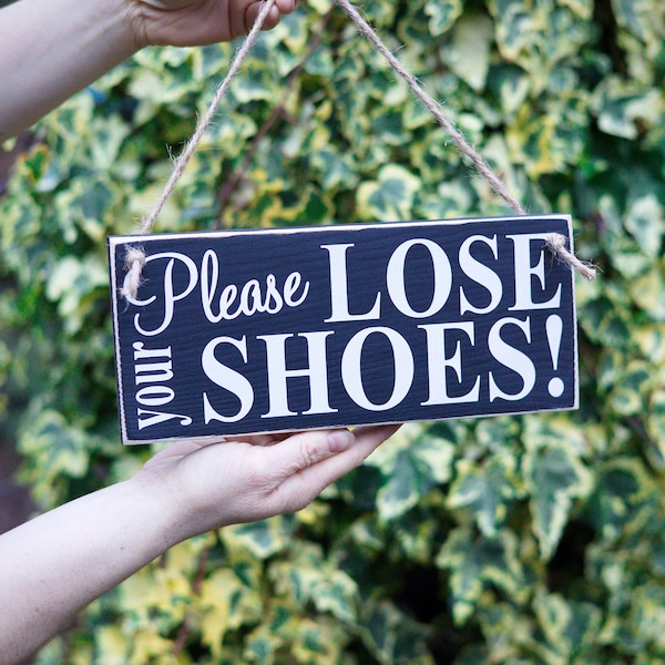 Hand-painted Wood Sign Please Lose Your Shoes Beautifully Handcrafted On A Rustic Plank