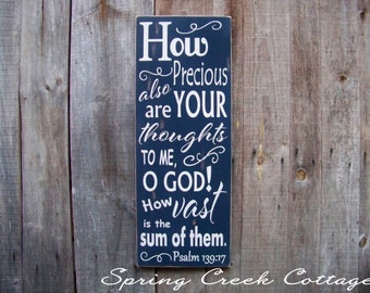 How precious also are Your thoughts for me...Psalm 139:17 Custom Scripture Sign Beautifully Handcrafted And Hand-painted On Rustic Planks