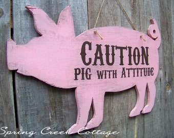 Rustic Farmhouse Wood Sign Caution Pig With Attitude Handcrafted Hand-painted And Distressed Beautifully For Your Barn