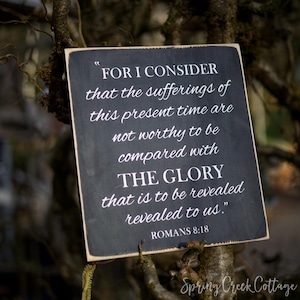 Hand-Painted Romans 8:18 Scripture Sign on Rustic Barnwood