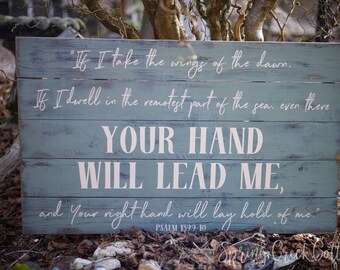 Psalm 139:9-10 Custom Scripture Sign Beautifully Handcrafted And Hand-painted Bible Verse On Rustic Wood Planks