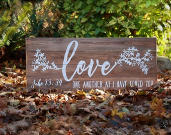 John 13:34 Love One Another Just As I Have Loved You  Custom Scripture Sign Beautifully Handcrafted And Hand-painted On Rustic Planks