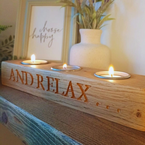 Solid Oak Engraved Candle Holder "And Relax ..."            |Wooden Candle Holder | Engraved Gift | Homeware Gift | Rustic Tea Light Holder|