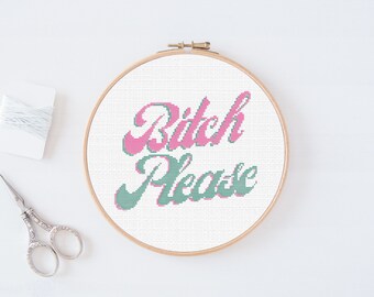 Subversives Kreuzstichmuster 'Bitch Please' | Snarky Anfänger DIY Pattern - Digital Download