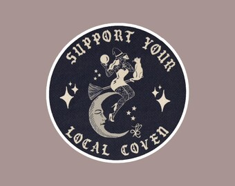 Support Your Local Coven Witch Sticker: Black Cat, Moon Art, Occult Vinyl (3x3")