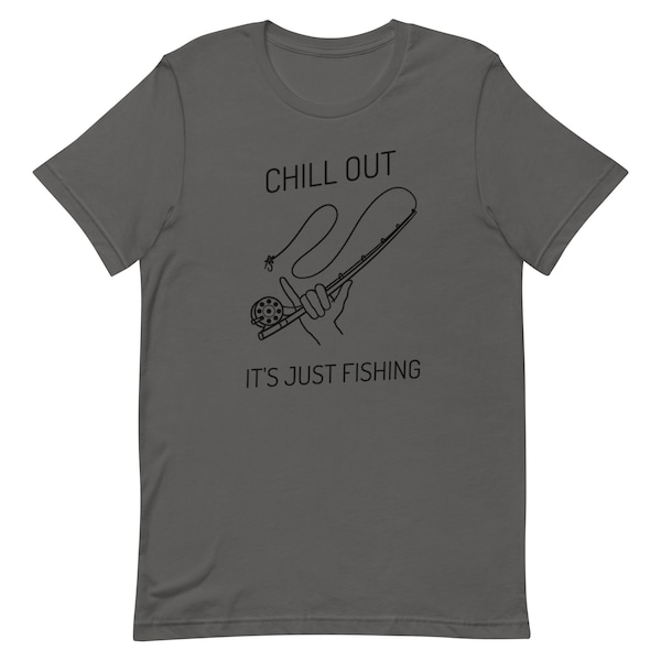 Chill Out Fly Fishing T Shirt - It's Only Fishing Funny Hang Loose Shaka Rod and Reel