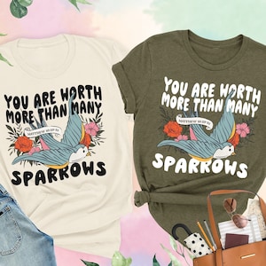 You Are Worth More Than Many Sparrows Shirt, Christian Women&#39;s Shirt, Bible Verse Shirt, Religious Shirt, Gift for Christian, Faith Shirt