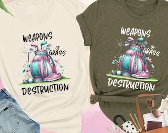Weapons of Grass Destruction Shirt, Golf Shirt, Funny Golf Shirt, Golf Lover Shirt,Fathers Day Gift,Golfer Gift,Golf Shirt for Men,Funny Tee