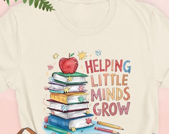 Helping Little Minds Grow TShirt, Teacher Appreciation Gift, Preschool Teacher Tee, Kindergarten Teacher Shirt, Cute End of Year Teacher Top