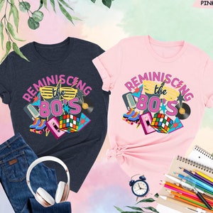 Reminiscing The 80&#39;s Shirt, Made In The 80&#39;s Shirt, 80&#39;s Retro Shirt, Vintage Shirt,80&#39;s Lover Shirt,Growing up in the 80&#39;s,80&#39;s Party Shirt