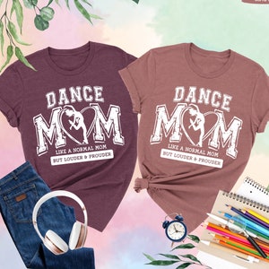 Dance Mom Shirt, Mom Life T-shirt, Gift For Dance Mom, Cool Dancing Shirt, Dance Mama Shirt, Dance Competition Shirt, Mothers Day Gift