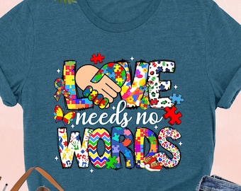 Love Needs No Words Autism Shirt, Puzzle Piece Awareness Tee, Neurodiversity T-Shirt, Autism Mom Shirt, Support Autism Gift, Sped Crew Shirt