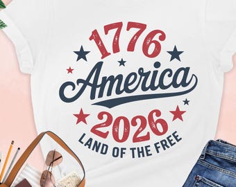 1776 2026 America Shirt, Land Of Free TShirt, Fourth Of July Shirt, Patriotic Girl Gift, 250th Anniversary Tee, USA Woman Shirt, Freedom Tee