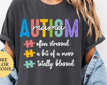 Comfort Colors® Autism Mama Shirt, Autism Mom Shirt, Autism Support Shirt, Gift For Autism Mom T-Shirt, Autism Awareness, Neurodiversity Tee