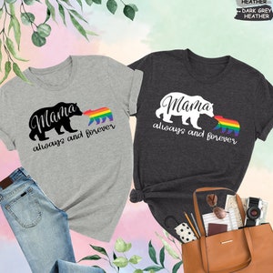 Mama Bear Always And Forever Shirt, LGBTQ Pride Rainbow Shirt, LGBT Mama Bear Shirt, LGBT Proud Mom Shirt,Equality Tee,Mama Bear Pride Shirt