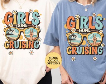 Comfort Colors Girls Gone Cruising Shirt, Cruise Trip Tee, Matching Girls Vacation Shirt, Bachelorette Cruise Gift, Beach Travel Top, Vacay