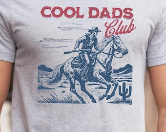 Cool Dads Club Shirt, Cowboy Dad Tee, Cowboy T-Shirt, Western Fathers Day Gift, Best Dad Ever Shirt, Country Dad Shirt, Gift For Father