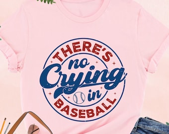 There's No Crying In Baseball Shirt, Baseball Mom T-Shirt, Baseball Mama Fan Tee, Game Day Shirt, Baseball Player Shirt, Sports Mom T-Shirts