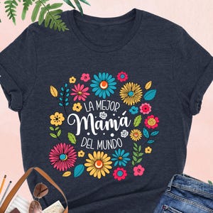 Latina Mom Shirt, Le Major Mama Del Mundo, Mother&#39;s Day Gift, Spanish Mother Tee, Mexican Mom Gift, Heritage Month Shirt, Latina Power Shirt